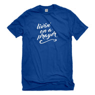 Mens Livin on a Prayer Unisex T-shirt