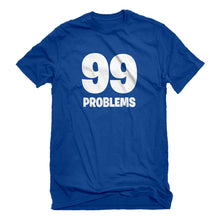 Mens 99 Problems Unisex T-shirt