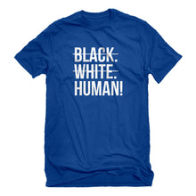 Mens Black. White. Human! Unisex T-shirt