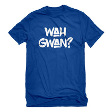Mens Wah Gwan? Unisex T-shirt