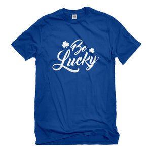 Mens Be Lucky Unisex T-shirt