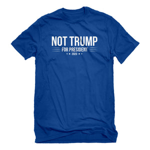 Mens NOT TRUMP for President 2020 Unisex T-shirt