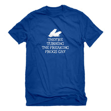 Mens They're Turning the Freaking Frogs Gay! Unisex T-shirt