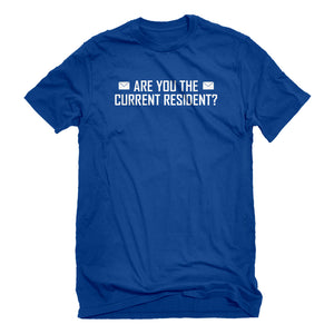 Mens Are you the Current Resident? Unisex T-shirt