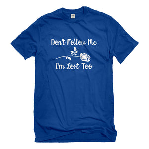 Mens I'm Lost Too Unisex T-shirt