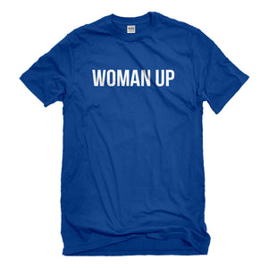 Mens Woman Up Unisex T-shirt