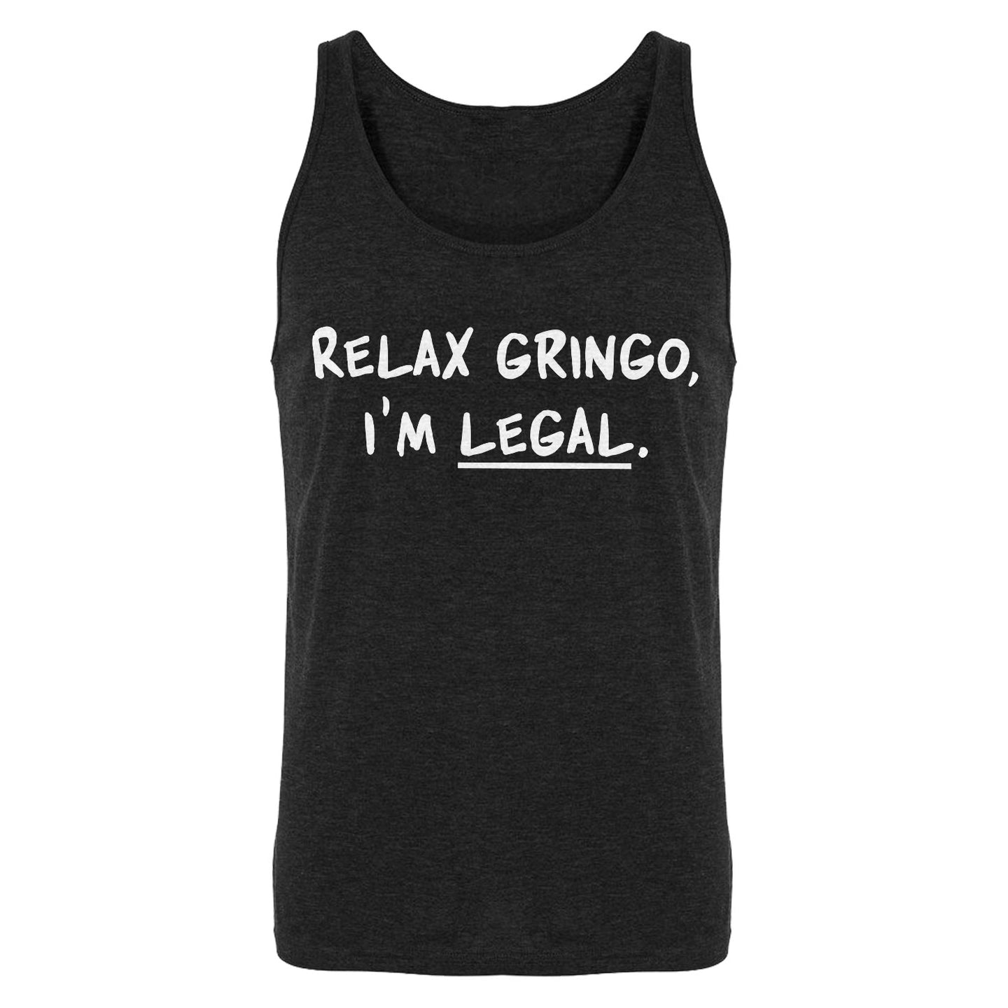 Relax Gringo I'm Legal Mens Sleeveless Tank Top