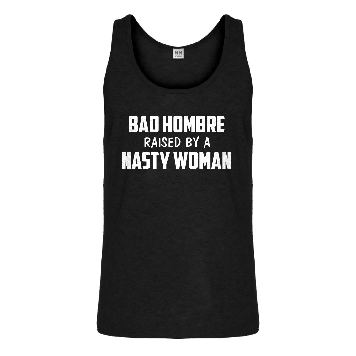 Tank Bad Hombre Raised by a Nasty Woman Mens Jersey Tank Top