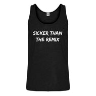 Tank Sicker Than The Remix Mens Jersey Tank Top