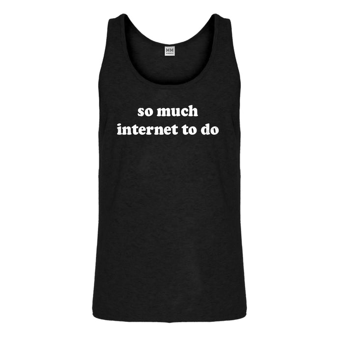 Tank So Much Internet to Do Mens Jersey Tank Top