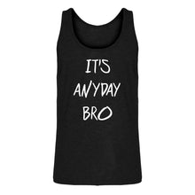 Tank Its Anyday Bro Mens Jersey Tank Top