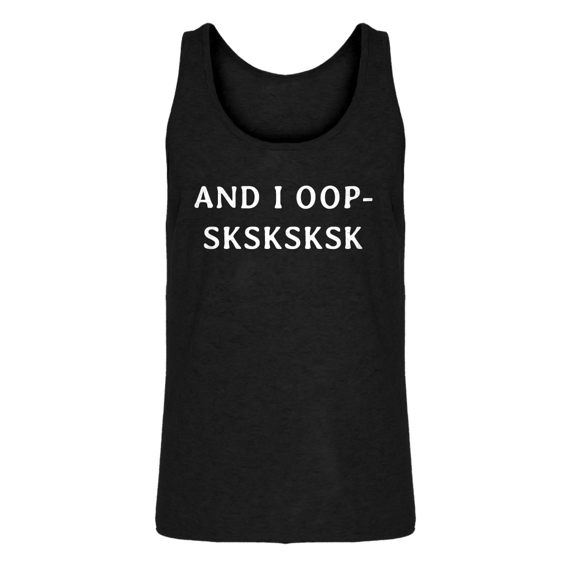 Mens And I OOP- Sksksksk Jersey Tank Top