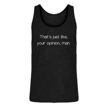 Mens Well That's Just Like... Your Opinion, Man. Jersey Tank Top