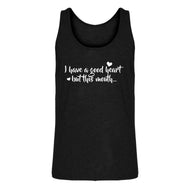 Mens I have a good heart but this mouth Jersey Tank Top