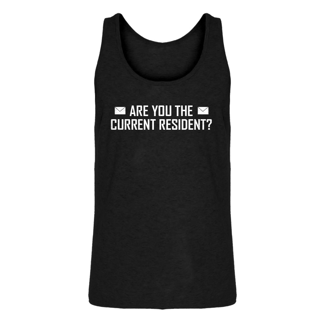 Tank Are you the Current Resident? Mens Jersey Tank Top
