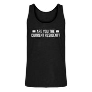 Tank Are you the Current Resident? Mens Jersey Tank Top