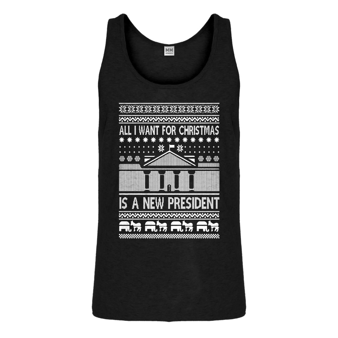 Tank All I Want for Christmas is a New President Mens Jersey Tank Top