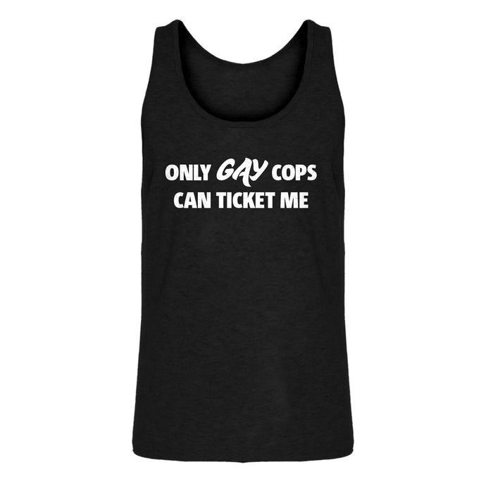 Mens Only Gay Cops Can Ticket Me Jersey Tank Top