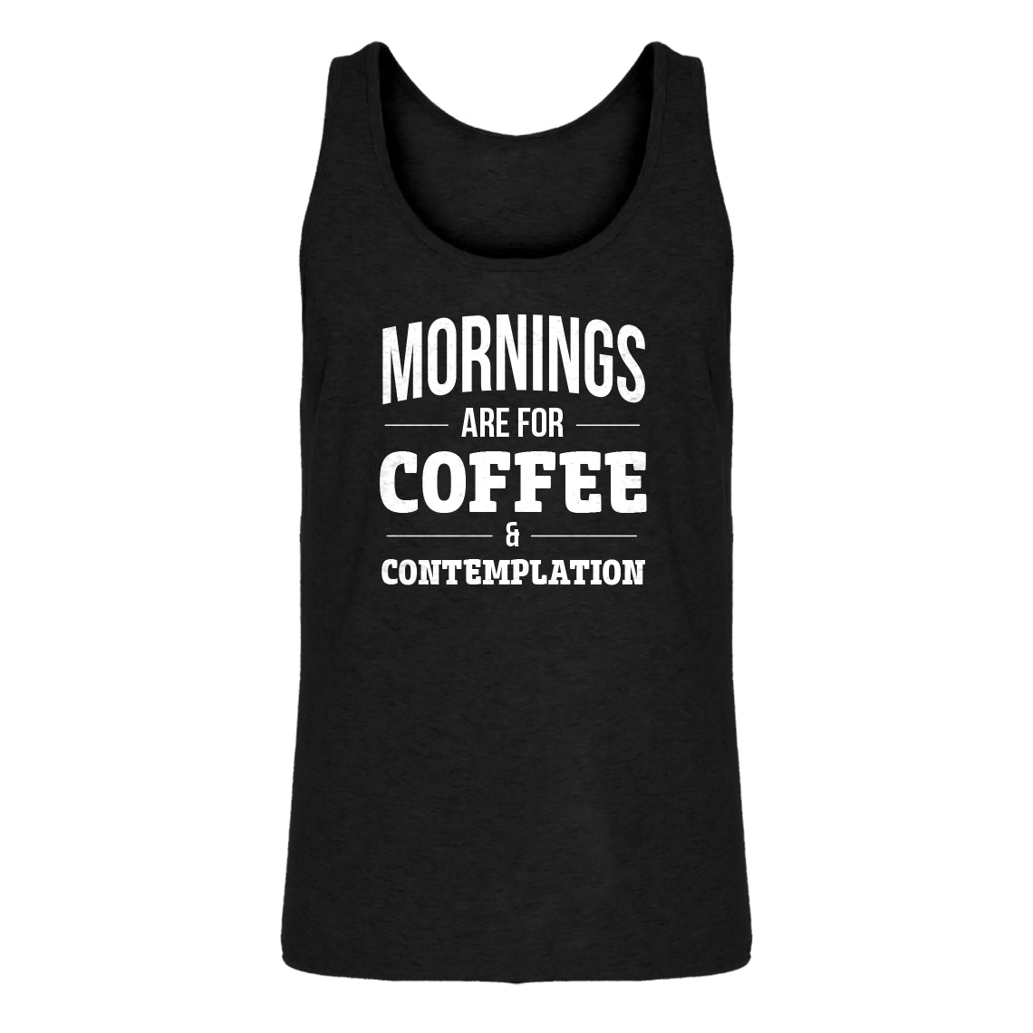 Mens Mornings are for Coffee and Contemplation Jersey Tank Top