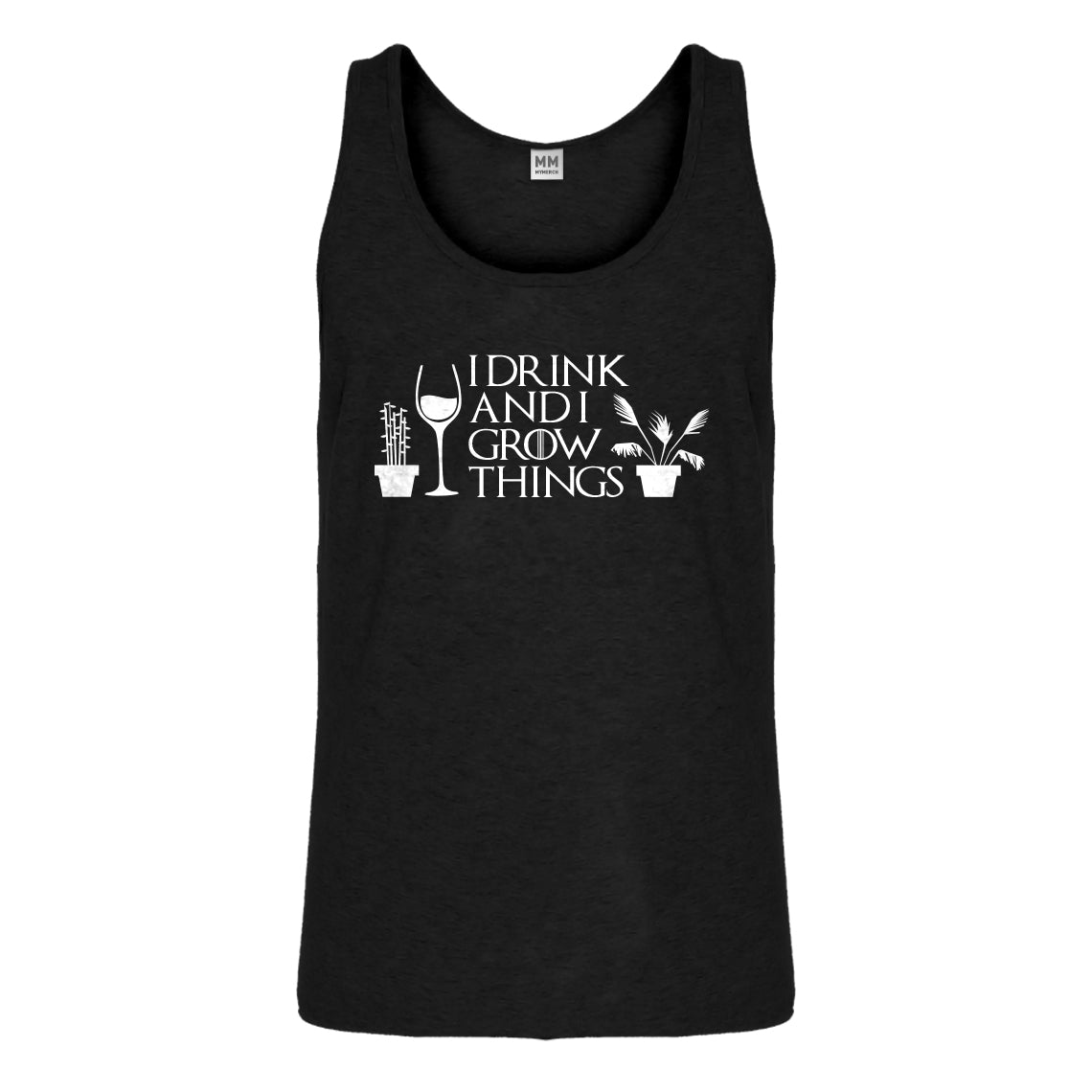 Tank I Drink and I Grow Things Mens Jersey Tank Top