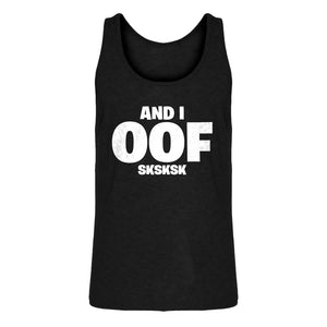 Mens And I OOF Sksksk Jersey Tank Top