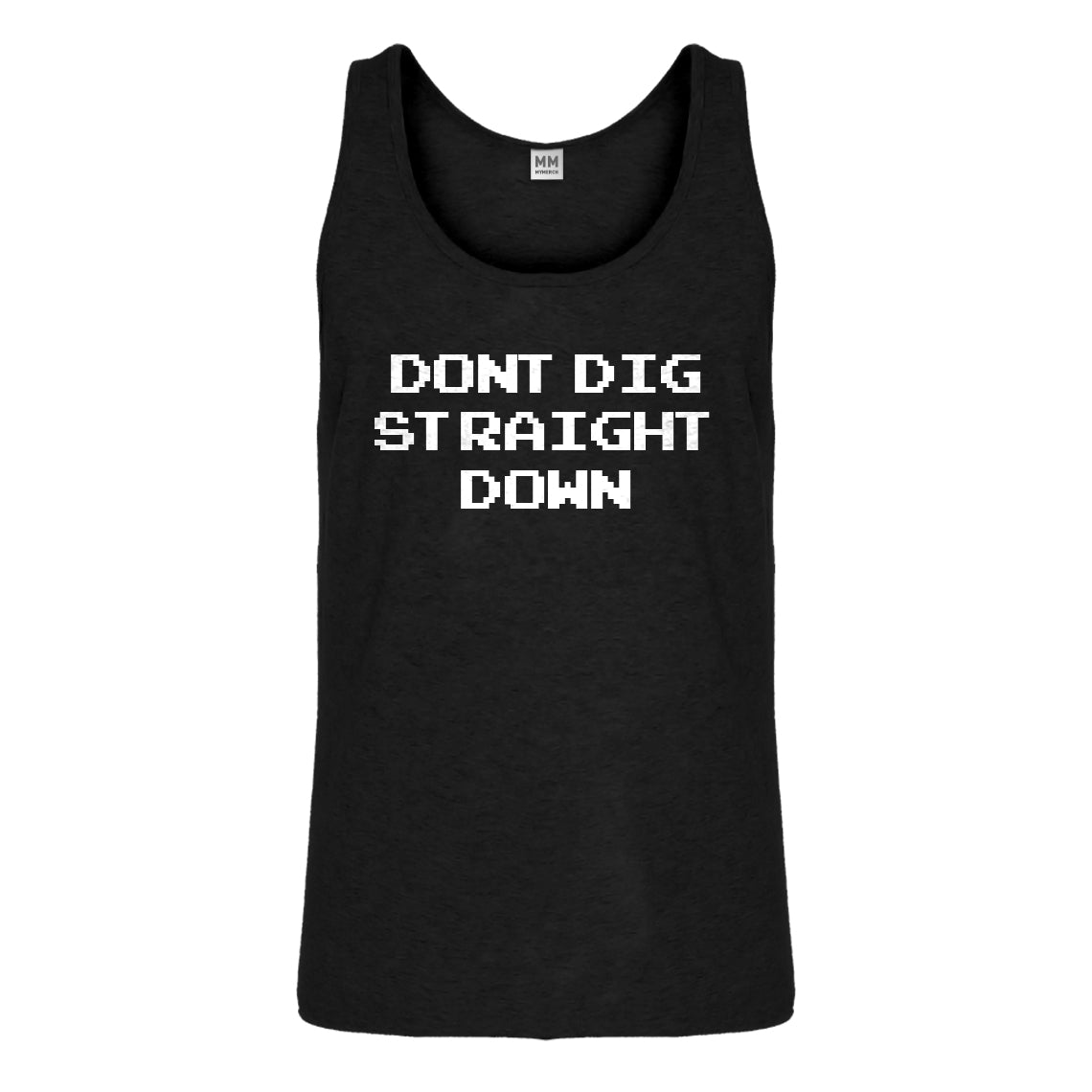 Tank Don't Dig Straight Down Mens Jersey Tank Top