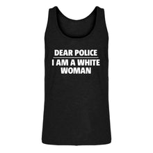 Mens Dear Police: I am a white woman. Jersey Tank Top