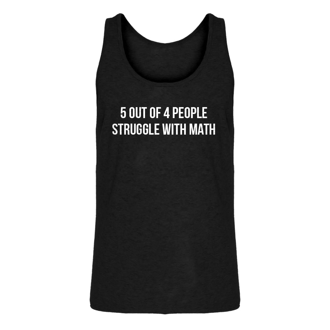 Mens 5 Out of 4 People Struggle With Math Jersey Tank Top