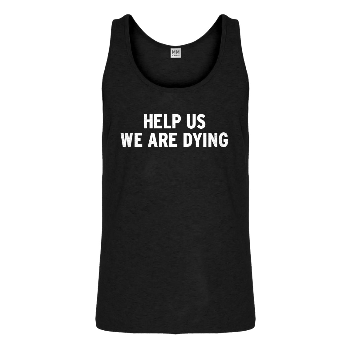 Tank Help Us We Are Dying Mens Jersey Tank Top