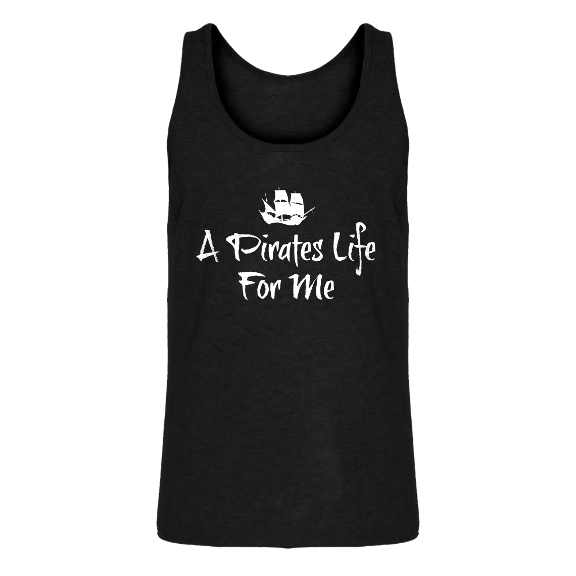 Tank A Pirates Life for Me Mens Jersey Tank Top