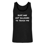 Mens Boys are not Allowed to Touch Me Jersey Tank Top