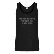 Tank They Tried to Bury Us Mens Jersey Tank Top