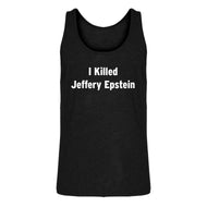 Mens I Killed Jeffrey Epstein Jersey Tank Top