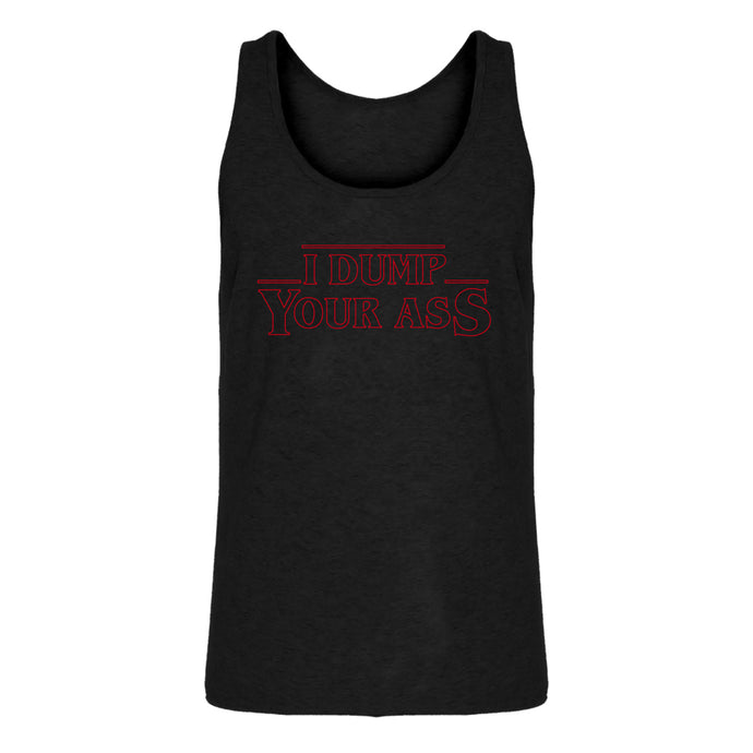 Mens I Dump Your Ass Jersey Tank Top