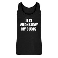 Tank It is Wednesday My Dudes Mens Jersey Tank Top