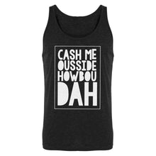 Tank Cash Me Ousside How Bow Dah Mens Jersey Tank Top