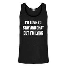 Tank Id Love to Stay and Chat but Im Lying Mens Jersey Tank Top