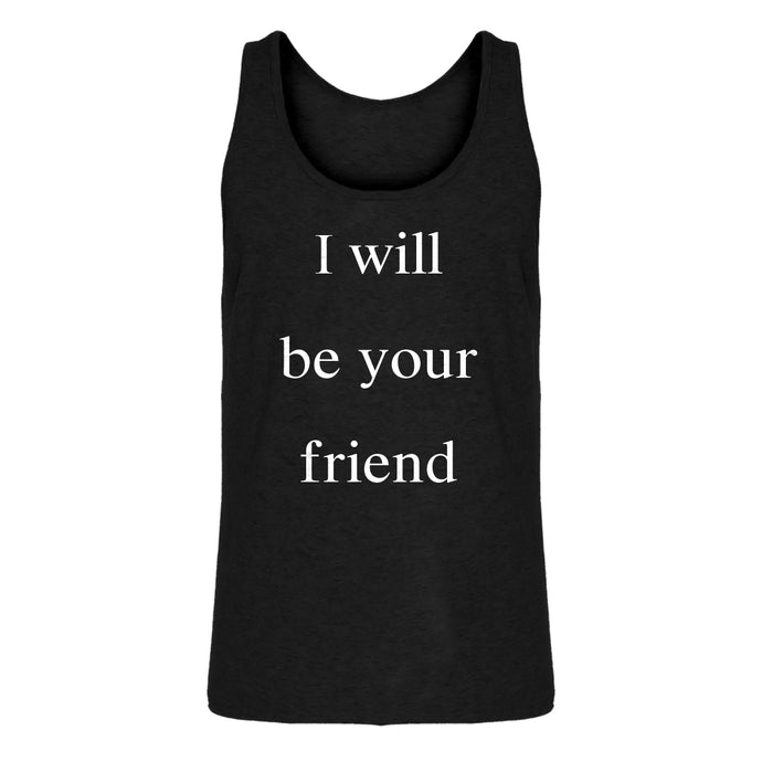 Mens I Will Be Your Friend Jersey Tank Top