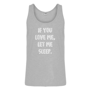 Tank If You Love Me Let Me Sleep Mens Jersey Tank Top