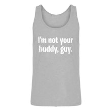 Mens I'm not your buddy, guy. Jersey Tank Top