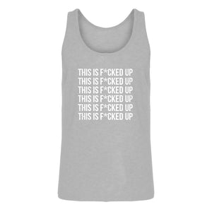 Mens This is F*CKED UP Jersey Tank Top