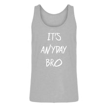 Tank Its Anyday Bro Mens Jersey Tank Top