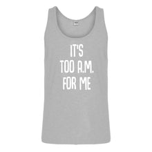 Tank It's too A.M. for me Mens Jersey Tank Top