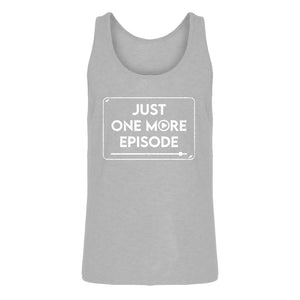 Mens Just one more episode. Jersey Tank Top