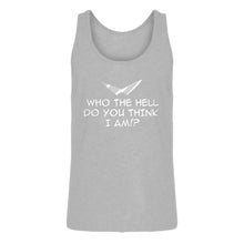 Mens Who the Hell Do You Think I Am!? Jersey Tank Top