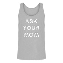 Mens Ask your Mom Jersey Tank Top