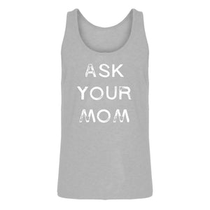 Mens Ask your Mom Jersey Tank Top