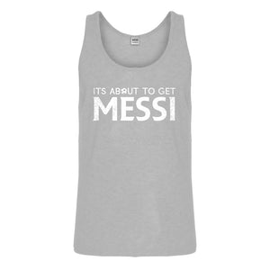 Tank Its About to Get Messi Mens Jersey Tank Top