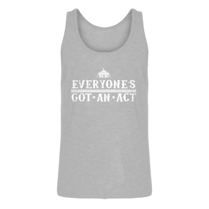 Tank Everyone's Got An Act Mens Jersey Tank Top