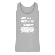 Mens Just Let Me Finish This Row! Jersey Tank Top